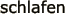 schlafen