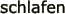 schlafen