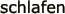 schlafen